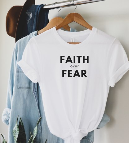 Faith Over Fear Unisex T-Shirt