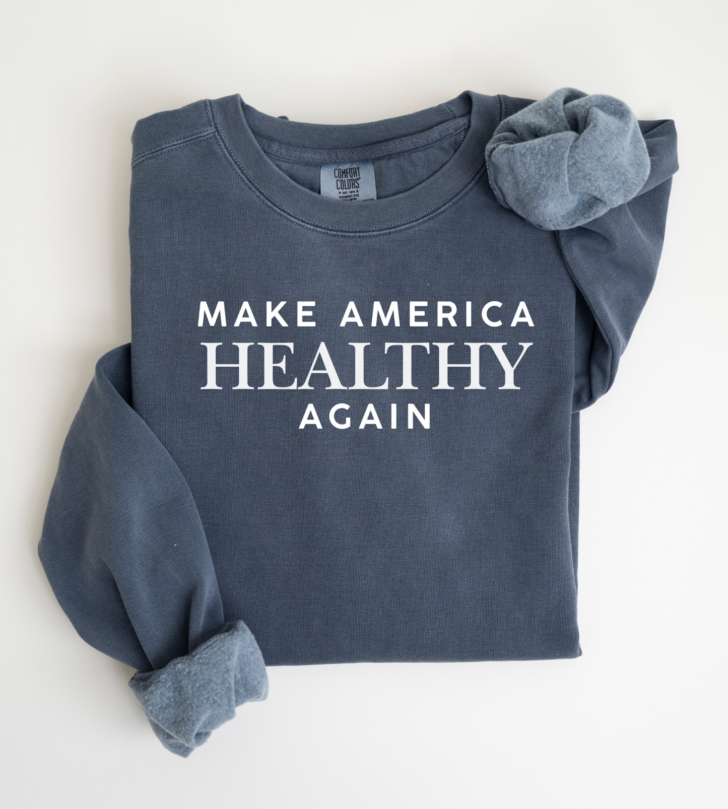 Make America Healthy Again Unisex Sweatshirt