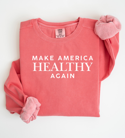 Make America Healthy Again Unisex Sweatshirt